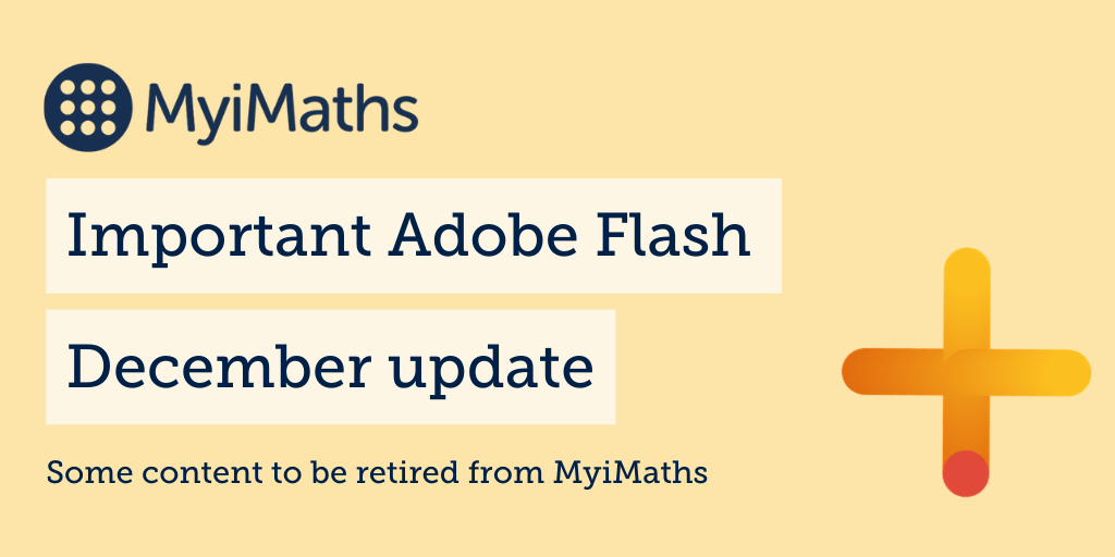 Important update – retirement of remaining Flash content  on MyiMaths